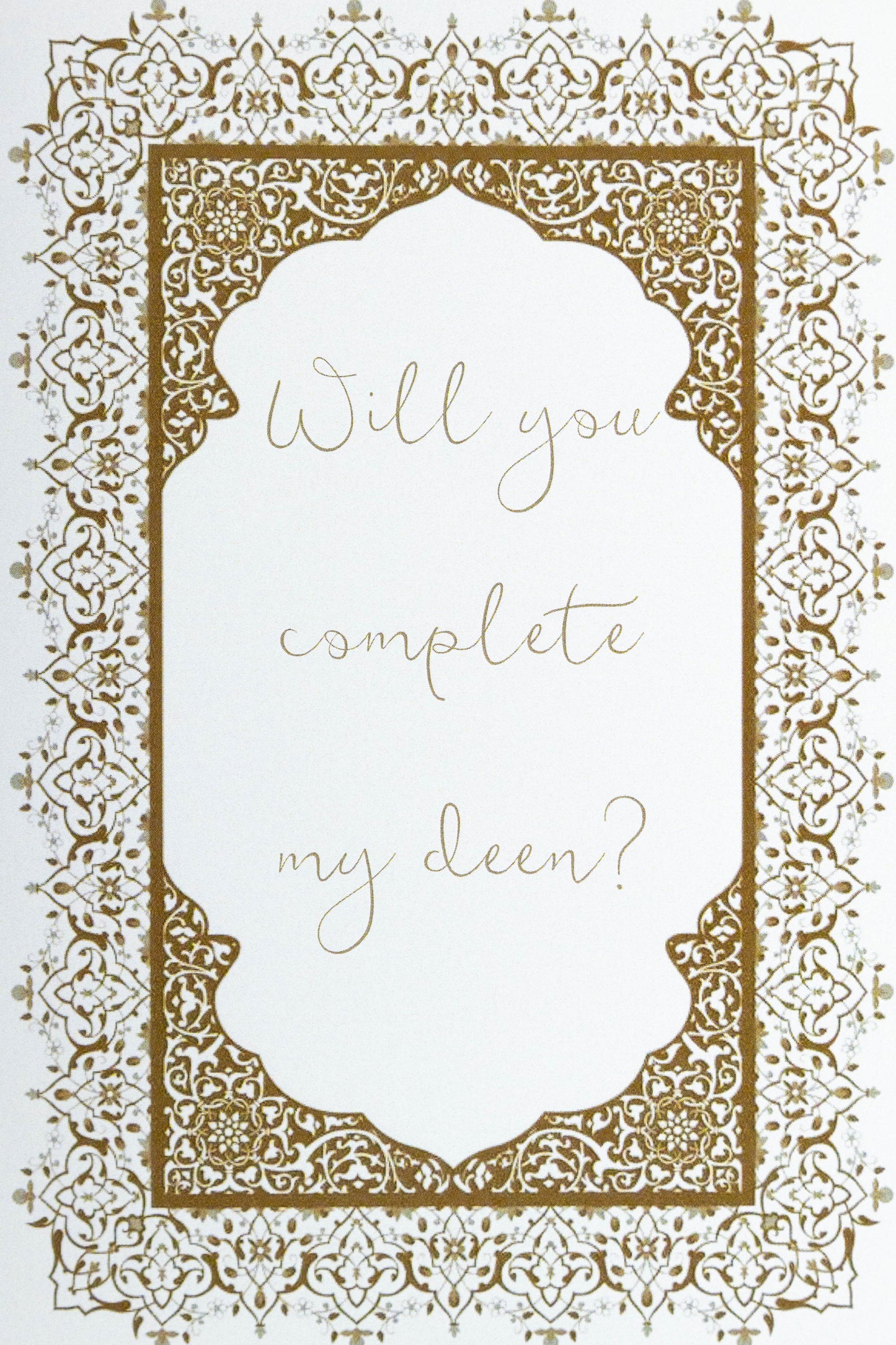 Will you complete my deen?